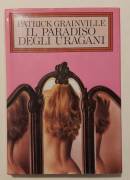 Il paradiso degli uragani di Patrick Grainville Ed.CDE licenza Longanesi&C.1988