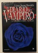 Il diario del vampiro. L'ombra del male di Lisa Jane Smith 1°Ed.Newton Compton Editori, giugno 2010