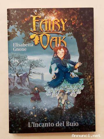 Fairy Oak.L’incanto del Buio Vol. 2° di Elisabetta Gnone Ed.De Agostini, 2009 come nuovo