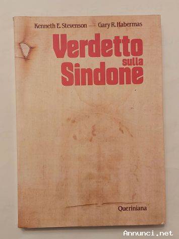 Verdetto sulla Sindone di Gary R. Habermas, Kenneth E. Stevenson Ed.Queriniana, Brescia 1982