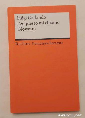 Per questo mi chiamo Giovanni di Luigi Garlando Editore: Reclam Philipp, 2017 nuovo