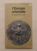 L'Europa orientale nei secoli XIV e XV di Josef Macek Ed.Sansoni, Firenze 1974