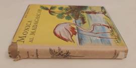 Monica al Madagascar di Max Mezger Ed.A.Vallardi, Milano, 1945 ottimo Monica al Madagascar di Max Mezger Ed.A.Vallardi, Milano, 1945 ottimo