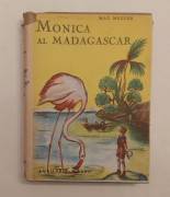 Monica al Madagascar di Max Mezger Ed.A.Vallardi, Milano, 1945 ottimo
