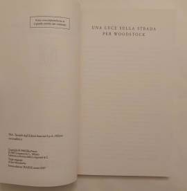 Una luce sulla strada per Woodstock di Peter Ellis 1°Ed.Tea, marzo 2007 Una luce sulla strada per Woodstock di Peter Ellis 1°Ed.Tea, marzo 2007