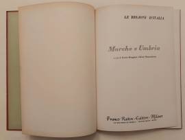 LE REGIONI DITALIA - MARCHE E UMBRIA Editore: Franco Raiteri Milano, giugno 1967