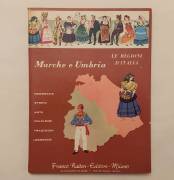 LE REGIONI DITALIA - MARCHE E UMBRIA Editore: Franco Raiteri Milano, giugno 1967