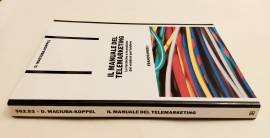 Il manuale del telemarketing. Le tecniche e le pratiche del vendere per telefono D.Maciuba-Koppel