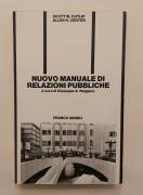 Nuovo manuale di relazioni pubbliche di Scott M.Cutlip e Allen H.Center Ed.Franco Angeli, 1991