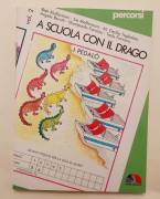 A scuola con il drago vol.2°per la Seconda Classe Elementare  vari autori 1°Ed.Emme, marzo 1987