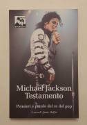Michael Jackson. Testamento. Pensieri e parole del re del pop Annie Maffei 1°Ed.Blues Brothers,2009