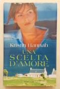 Una scelta d'amore di Kristin Hannah Edizione Mondolibri su licenza RCS libri,  2000