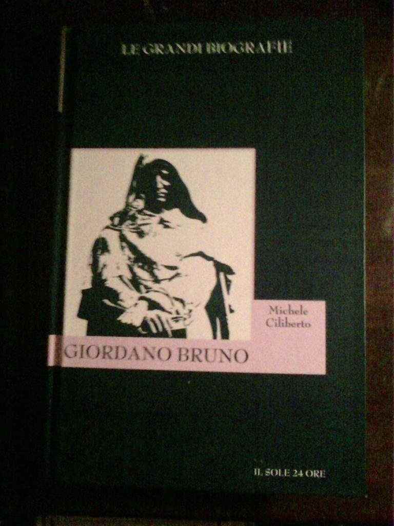 Michele Ciliberto - Giordano Bruno