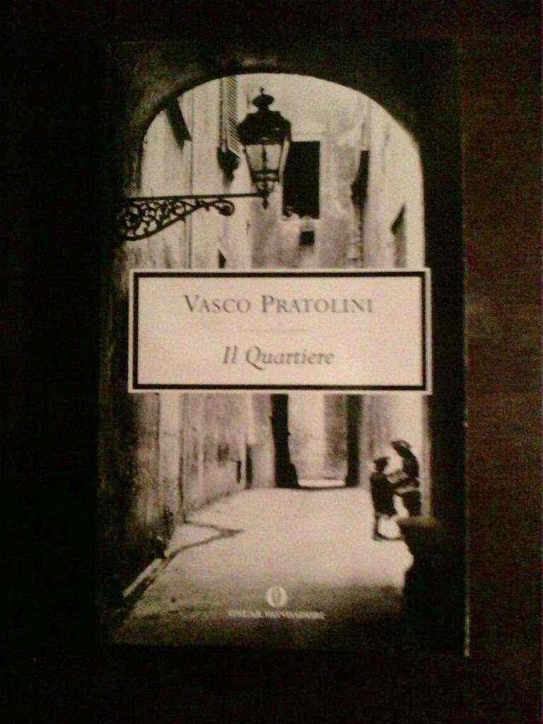 Vasco Pratolini - IL quartiere