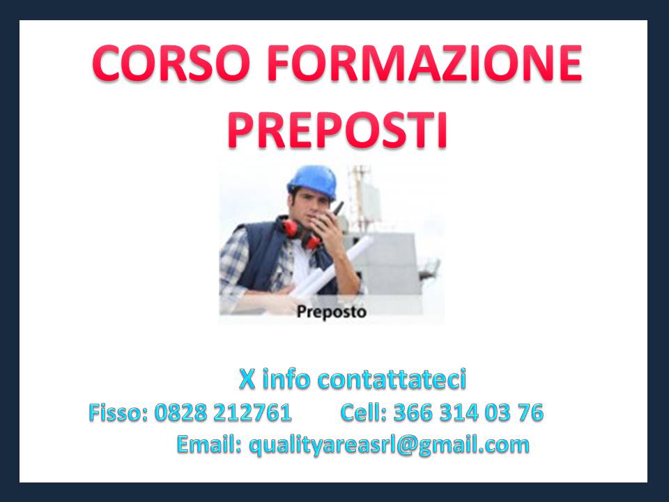 Corso Formazione Preposti (SICUREZZA NEI LUOGHI DI LAVORO)