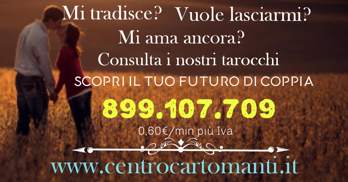 centrocartomanti.it  liberati dei dubbi!!! 899.107.709