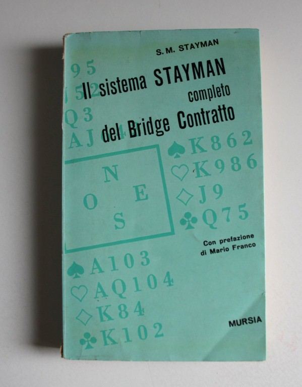 Il sistema Stayman completo del bridge contratto - S.M.Stayman - Mursia 1965
