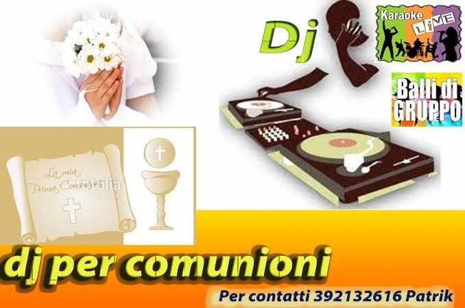 dj per comunioni con tanta musica balli di gruppo karaoke musica dance e soft