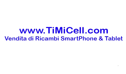 TIMICELL.COM vendita di ricambi e accessori all'ingrosso APPLE , SAMSUNG , HUAWEI e tanto altro 