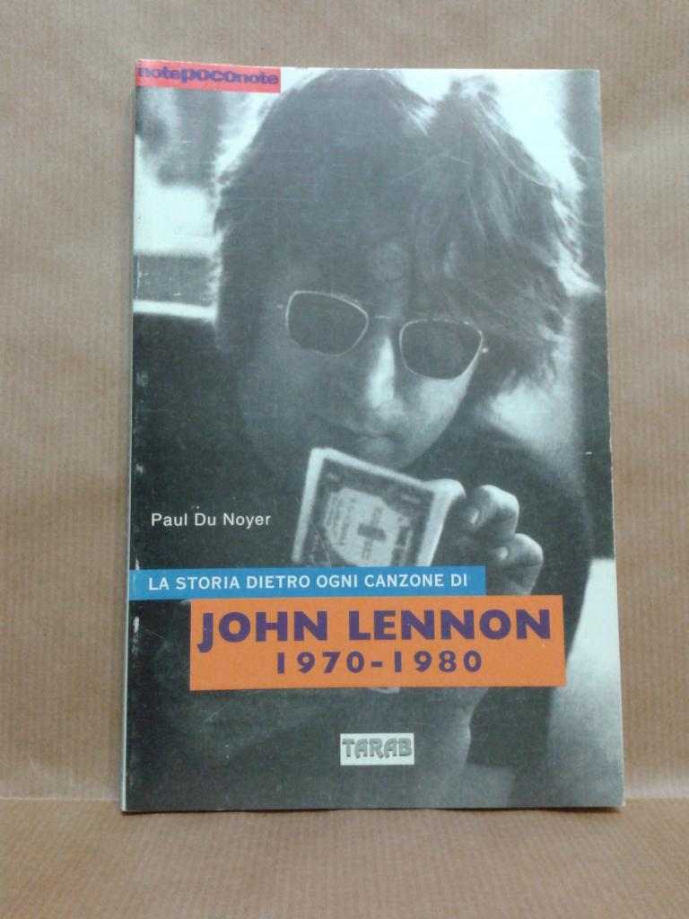 John Lennon - la storia dietro ogni canzone