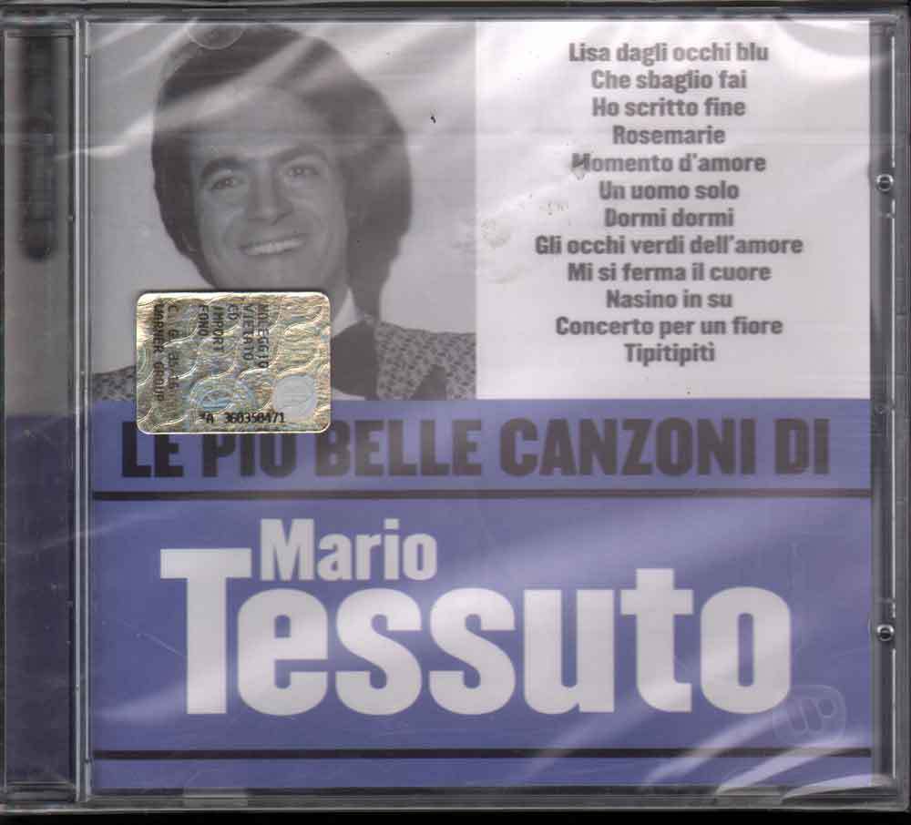 CD LE PIU' BELLE CANZONI MARIO TESSUTO NUOVO ORIGINALE