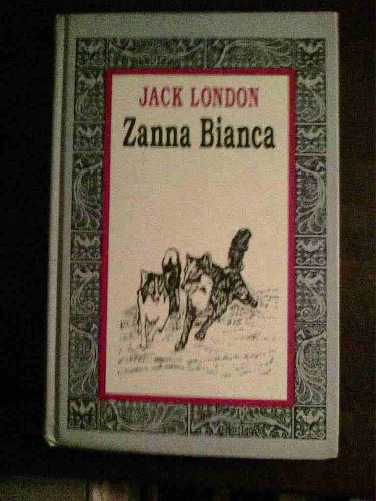 Jack London - Zanna Bianca