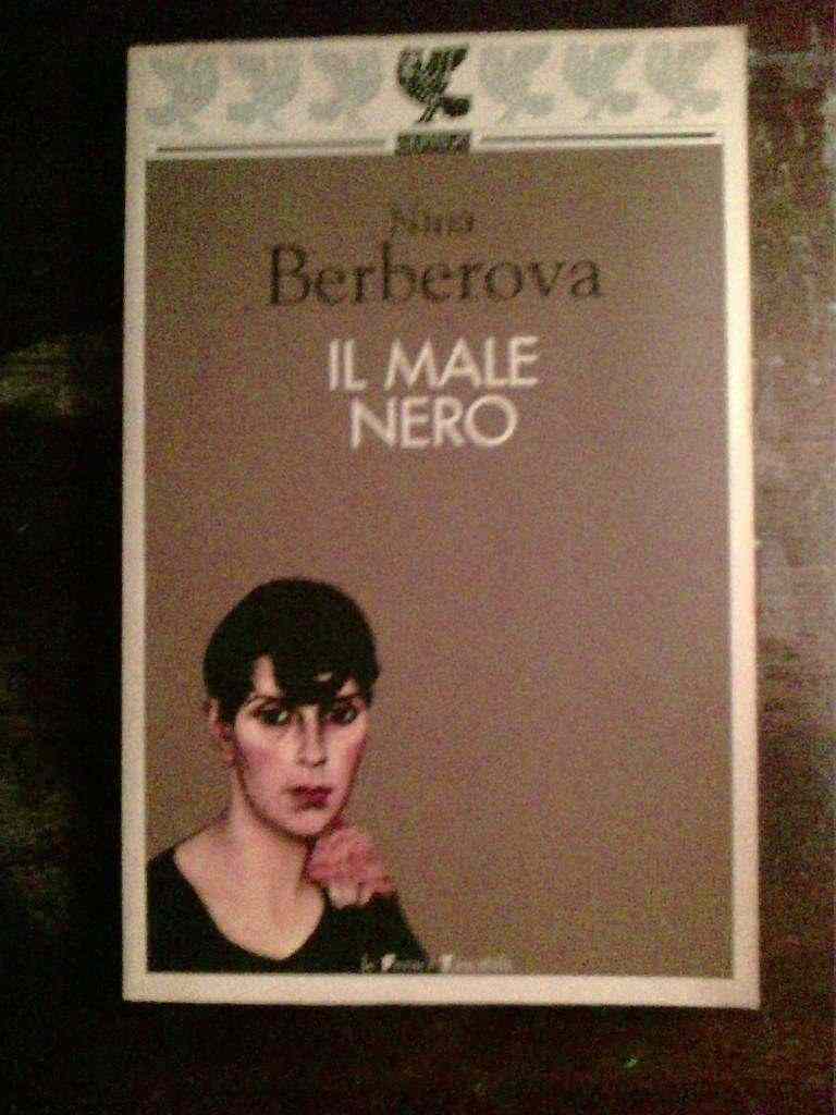 Nina Berberova - IL male nero