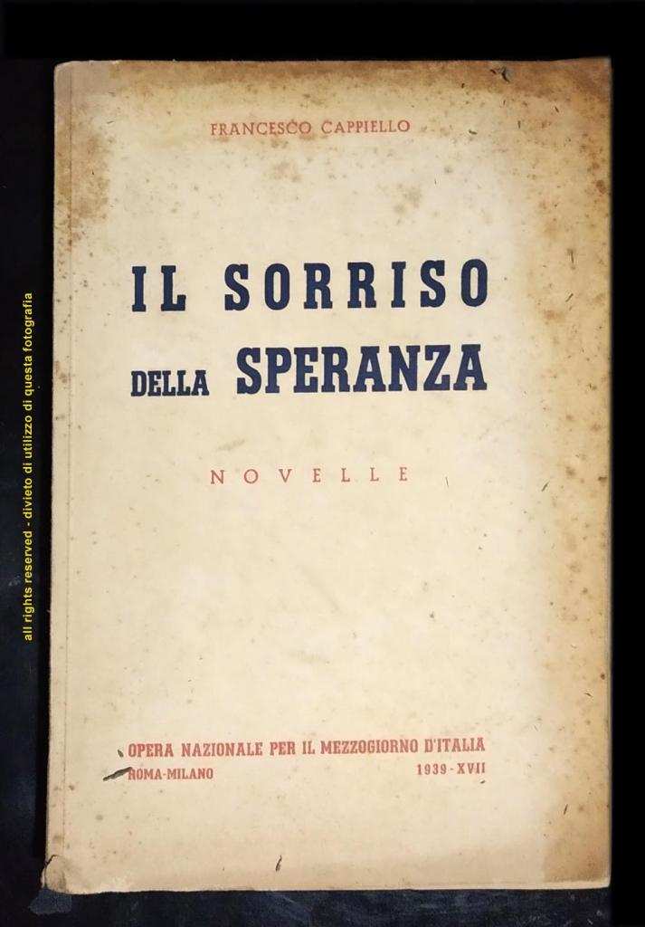 Vendo Antico Libro &quotIl Sorriso Della Speranza" di Francesco Cappiello Edizione del 1939