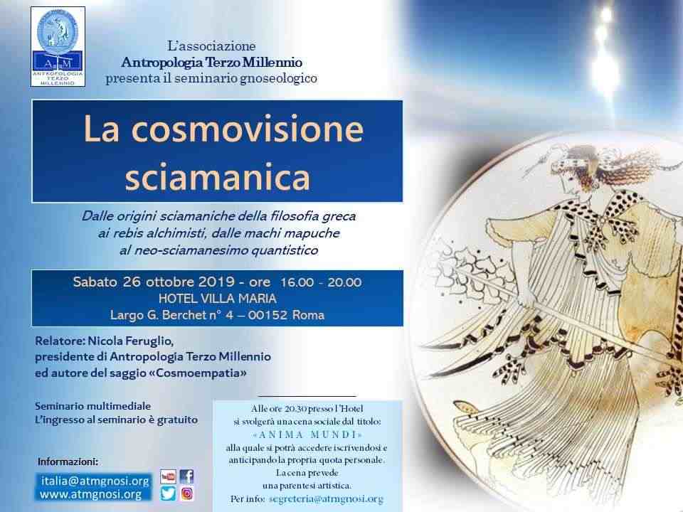 LA COSMOVISIONE SCIAMANICA (Seminario) + Cena sociale A.T.M &quotANIMA MUNDI" 