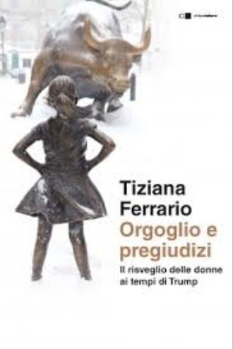  Orgoglio e pregiudizi. Il risveglio delle donne ai tempi di Trump