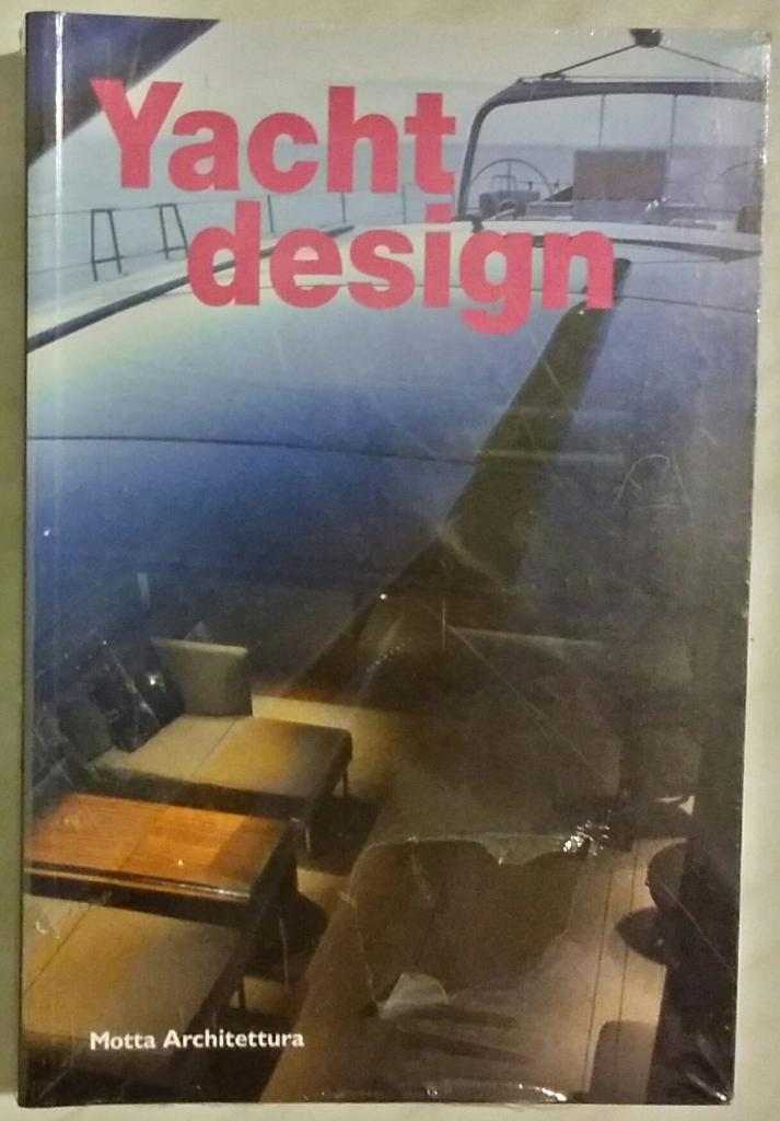 Yacht Design Cipolli Cristina Ed.Motta Architettura 2008 nuovo con cellophane