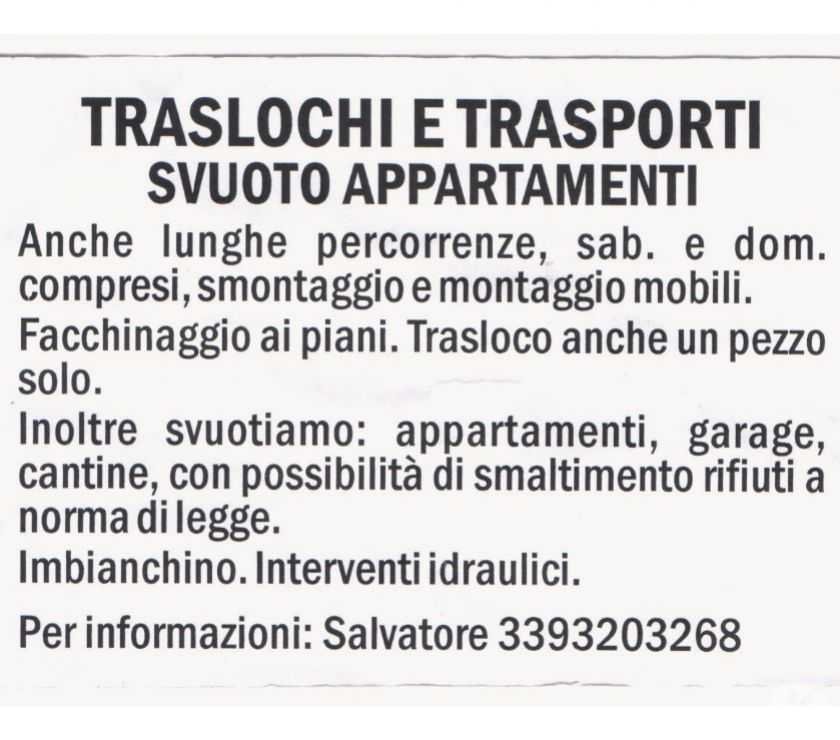 traslochi trasporti e svuototutto appartamenti7 gg su7 .