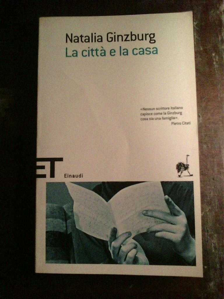 Natalia Ginzburg - La città e la casa