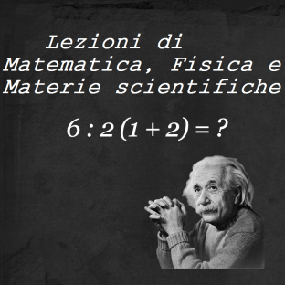 LEZIONI DI MATEMATICA E FISICA