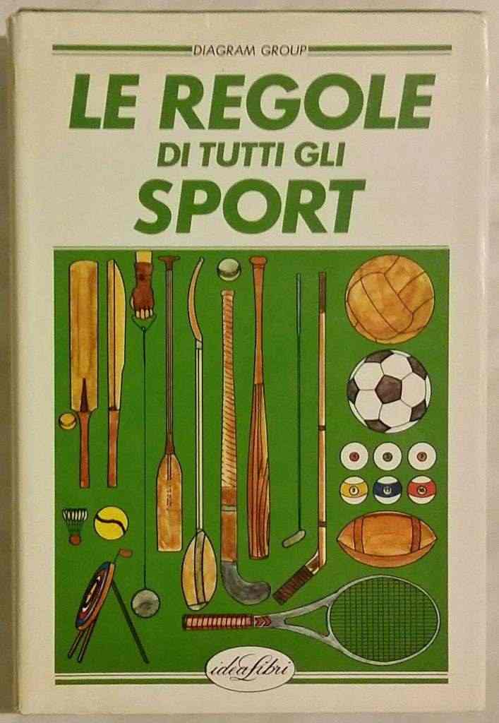 Le regole di tutti gli sport di Diagram Group 1°Ed.Idea libri 1984 ottimo