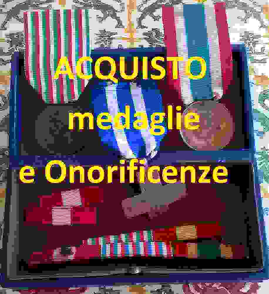 ACQUISTO: Medaglie e Croci di GUERRA, Francobolli, Monete ecc..